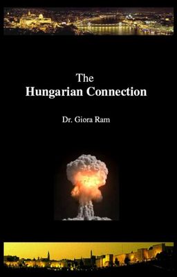 The Hungarian Connection / ד"ר גיורא רם