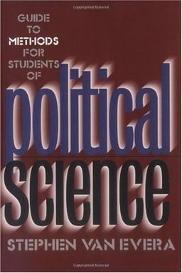 Guide to Methods for Students of Political Science / Stephen Van Evera