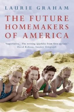 The Future Homemakers of America / Laurie Graham