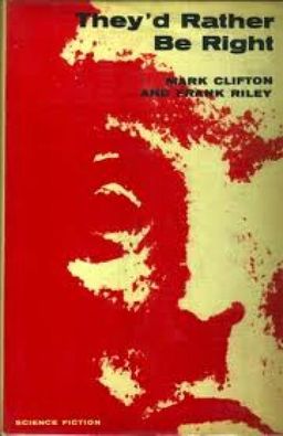 They'd Rather Be Right / Frank Riley