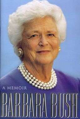 Barbara Bush: A Memoir / Barbara Bush Barbara Bush: A Memoir / Barbara Bush
