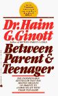 Between Parent and Teenager / Haim G. Ginott