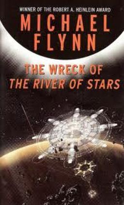 The Wreck Of The River Of Stars / Michael Flynn
