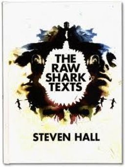 The Raw Shark Texts / Steven Hall The Raw Shark Texts / Steven Hall