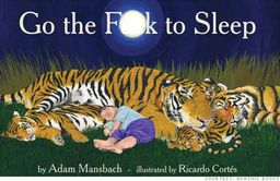 go the fuck to sleep / Adam Mansbach