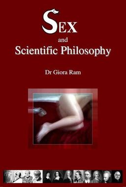 Sex and Scientific Philosophy / ד"ר גיורא רם