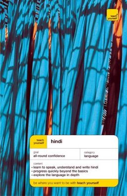 Teach Yourself Hindi (TY Complete Courses) <g:plusone href="http://www.books-by-isbn.com/0-340/034086687X-Hindi-Teach-Yourself-Languages-S.-Rupert-Snell-Simon-Weightman-0-340-86687-X.html" count="false"></g:plusone> / Simon Weightman