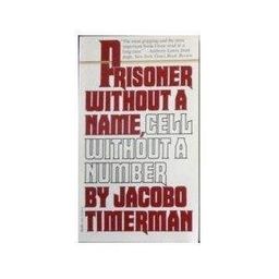Prisoner Without A Name, Cell Without a Number <g:plusone href="http://www.books-by-isbn.com/0-394/0394751310-Prisoner-Without-A-Name-Cell-Without-a-Number-0-394-75131-0.html" count="false"></g:plusone> / Jacobo Timerman
