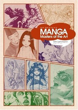 Manga: Masters of the Art <g:plusone href="http://www.books-by-isbn.com/0-06/0060833319-Manga-Masters-of-the-Art-Timothy-Lehman-0-06-083331-9.html" count="false"></g:plusone> / 