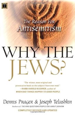 Why the Jews? The Reason for Antisemitism <g:plusone href="http://www.books-by-isbn.com/0-7432/0743246209-Why-the-Jews-The-Reason-for-Antisemitism-0-7432-4620-9.html" count="false"></g:plusone> / Dennis Prager Why the Jews? The Reason for Antisemitism <g:plusone href="http://www.books-by-isbn.com/0-7432/0743246209-Why-the-Jews-The-Reason-for-Antisemitism-0-7432-4620-9.html" count="false"></g:plusone> / Dennis Prager