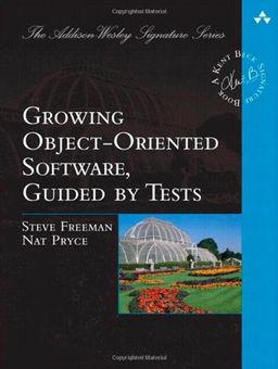 Growing Object-Oriented Software, Guided by Tests <g:plusone href="http://www.books-by-isbn.com/0-321/0321503627-Mock-Objects-and-Test-Driven-Development-Beck-Signature-Series-0-321-50362-7.html" count="false"></g:plusone> / Steve Freeman