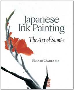 Japanese Ink Painting: The Art of Sumi-e <g:plusone href="http://www.books-by-isbn.com/0-8069/0806908335-Japanese-Ink-Painting-The-Art-of-Sumi-e-0-8069-0833-5.html" count="false"></g:plusone> / Naomi Okamoto