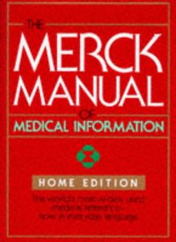 The Merck Manual of Medical Information: Home Edition (Merck Manual Home Health Handbook) <g:plusone href="http://www.books-by-isbn.com/0-911910/0911910875-The-Merck-Manual-of-Medical-Information-Home-Edition-Merck-Manual-of-Medical-Information-Home- / Robert Berkow The Merck Manual of Medical Information: Home Edition (Merck Manual Home Health Handbook) <g:plusone href="http://www.books-by-isbn.com/0-911910/0911910875-The-Merck-Manual-of-Medical-Information-Home-Edition-Merck-Manual-of-Medical-Information-Home- / Robert Berkow