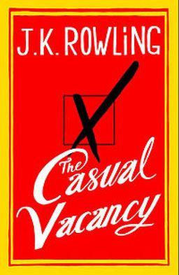 The Casual Vacancy / J. Rowling