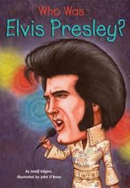 Who Was Elvis Presley / Geoff Edgers