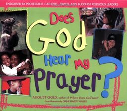 Does God Hear My Prayer? <g:plusone href="http://www.books-by-isbn.com/1-59473/1594731020-Does-God-Hear-My-Prayer-August-Gold-Diane-Hardy-Waller-1-59473-102-0.html" count="false"></g:plusone> / August Gold