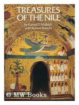 Treasures of the Nile: Art of the temples and tombs of Egypt <g:plusone href="http://www.books-by-isbn.com/0-88225/0882252933-Treasures-of-the-Nile-Art-of-the-temples-and-tombs-of-Egypt-0-88225-293-3.html" count="false"></g:plusone> / Kamal Mallakh