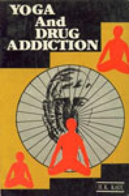 Yoga and Drug Addiction  / H. Kumar Kaul
