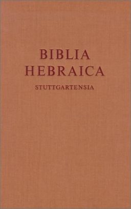 Biblia Hebraica Stuttgartensia  - Rudolf Kittel (Editor), K. Elliger (Editor), W. Rudolph (Editor)