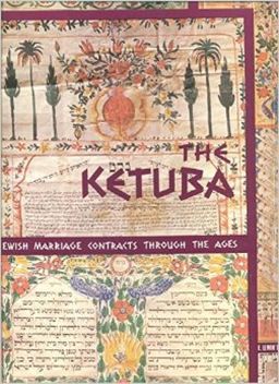 THE KETUBA - JEWISH MARRIAGE CONTRACTS THROUGH THE AGES / DAVID DAVIDOVITCH 