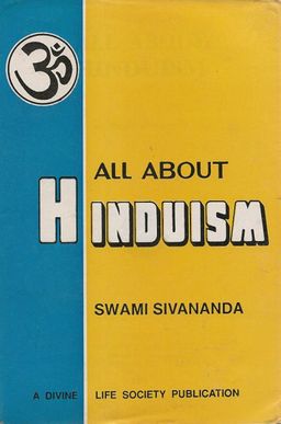 All about Hinduism  - Swami Sivananda