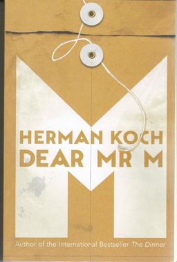 Dear Mr M / Herman Koch