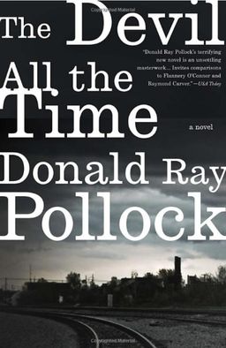 The devil all the time / Donald Ray Pollock The devil all the time / Donald Ray Pollock