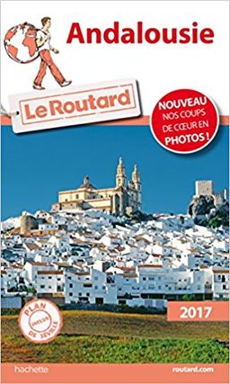Andalousie  - 2017 - Le Routard
