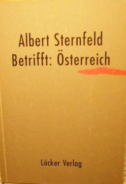 Betrifft Österreich - Von Österreich betroffen / Albert Sternfeld