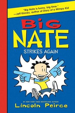 Big Nate Strikes Again - Big Nate #2 / Lincoln Peirce Big Nate Strikes Again - Big Nate #2 / Lincoln Peirce