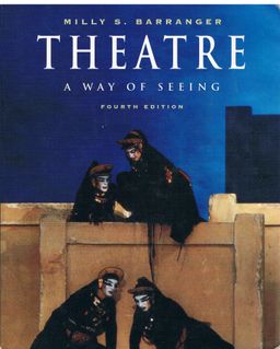 Theatre - A Way of Seeing / Milly S. Barranger