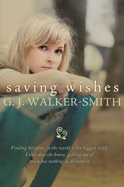 Saving Wishes - The Wishes #1 / G.J. Walker-Smith