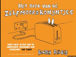 Het boek van de zelfmoordkonijntjes - Zelfmoordkonijntjes # / Andy Riley