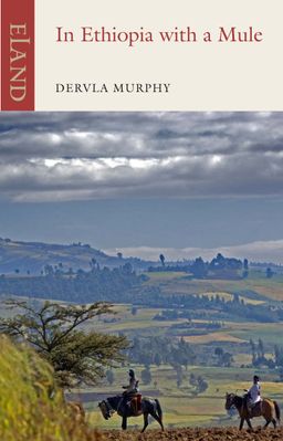 In Ethiopia with a Mule / Dervla Murphy