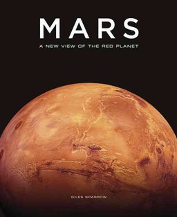 Mars: A New View of the Red Planet - Giles Sparrow
